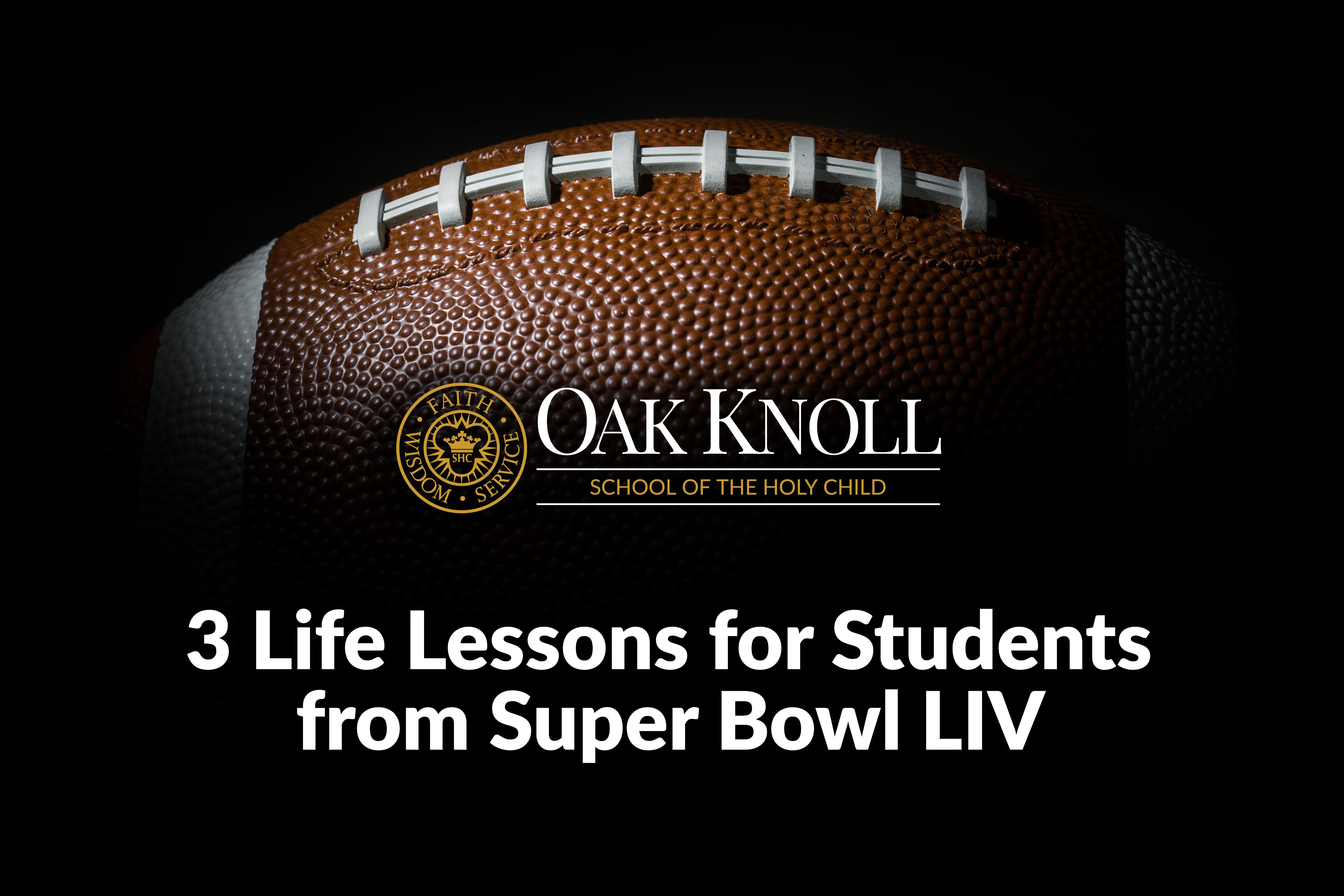 3 Life Lessons for Students from Super Bowl LIV